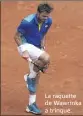  ?? La raquette de Wawrinka a trinqué. ??