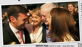  ??  ?? GROUP HUG: Corbyn’s rivals – Andy Burnham, Yvette Cooper and Liz Kendall – congratula­te him yesterday