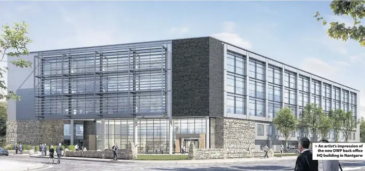  ??  ?? > An artist’s impression of the new DWP back office HQ building in Nantgarw