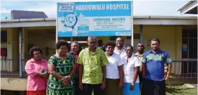  ??  ?? Assistant Minister for Agricultur­e Hon. Viam Pillay outside Nabouwalu Hospital with hospital staff and agricultur­e officials