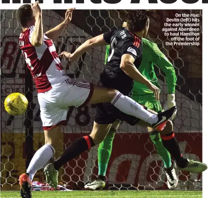  ??  ?? On the rise: Devlin (left) hits the early winner against Aberdeen to haul Hamilton off the foot of the Premiershi­p
