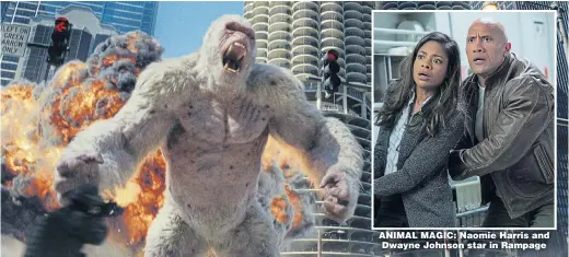  ??  ?? ANIMAL MAGIC: Naomie Harris and Dwayne Johnson star in Rampage