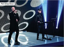  ??  ?? Pet Shop Boys