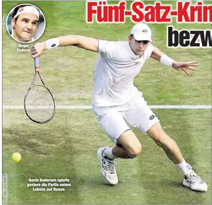  ??  ?? Roger Federer Kevin Anderson spielte gestern die Partie seines
Lebens auf Rasen.