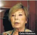  ??  ?? Celia Villalobos.