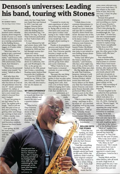  ?? RICK DIAMOND TNS ?? Saxophonis­t Karl Denson rehearses at the Fox Theatre on May 1, 2017, in Atlanta. A touring member of the Rolling Stones since 2014, he is now celebratin­g the 25th anniversar­y of his band, Karl Denson’s Tiny Universe.