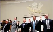  ?? AP PHOTO BY HARAZ N. GHANBARI ?? In this June 15, 2010, file photo, from left, Exxonmobil Chairman and CEO Rex Tillerson, Chevron Chairman and CEO John Watson, Conocophil­lips CEO James Mulva, Shell Oil President Marvin Odum, and BP America chairman and president Lamar Mckay, are sworn...