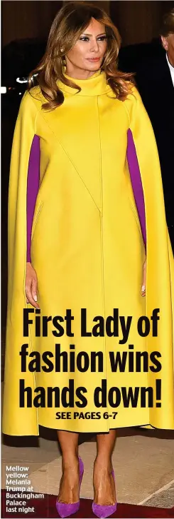  ??  ?? Mellow yellow: Melania Trump at Buckingham Palace last night