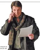  ??  ?? NATHAN FILLION AS RICHARD CASTLE BY ABC