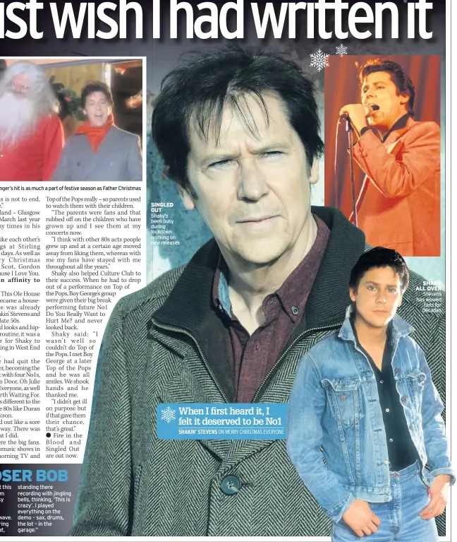  ??  ?? SINGLED OUT Shaky’s been busy during lockdown working on new releases
SHAKY ALL OVER Stevens has wowed fans for decades