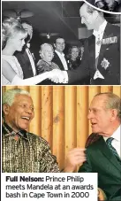  ??  ?? Prince Philip meets Mandela at an awards bash in Cape Town in 2000