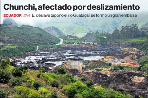  ?? Glenda Giacometti / el comercio ?? • Una gran cantidad de tierra se deslizó sobre la población del sitio La Armenia, en el cantón Chunchi.