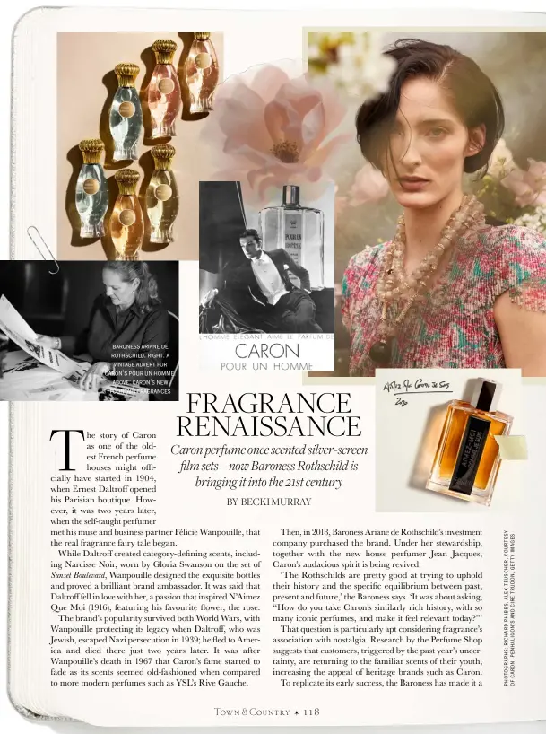  ??  ?? baroness ariane de rothschild. right: a vintage advert for caron’s pour un homme. above: caron’s new fountain fragrances