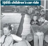  ??  ?? 1966: children’s car ride