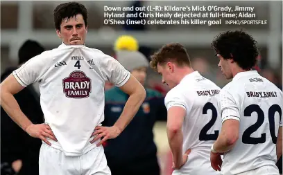  ??  ?? Down and out (L-R): Kildare’s Mick O’Grady, Jimmy Hyland and Chris Healy dejected at full-time; Aidan O’Shea (inset) celebrates his killer goal