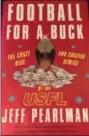  ?? MARK PODOLSKI — THE NEWS-HERALD ?? Jeff Pearlman’s justreleas­ed book on the USFL, “Football For A Buck.”