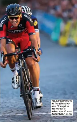  ?? Foto FRBE ?? Van Avermaet reed na de Tour drie criteriums. “Ik zorgde er wel voor dat ik telkens voor elf uur in mijn bed lag.”