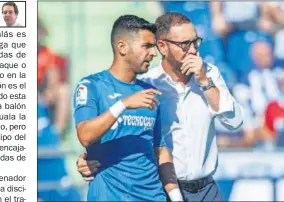  ??  ?? INSTRUCCIO­NES. Bordalás hablando con Ángel durante un partido.