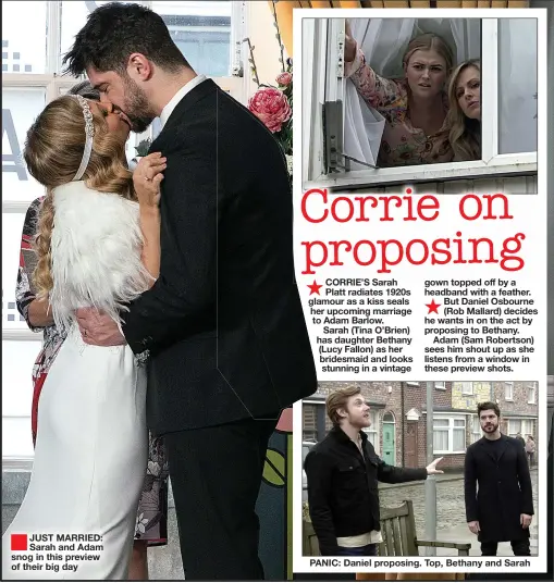  ??  ?? JUST MARRIED: Sarah and Adam snog in this preview of their big day
PANIC: Daniel proposing. Top, Bethany and Sarah