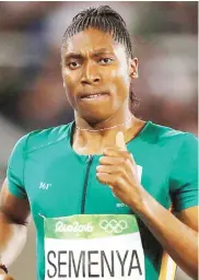  ??  ?? Caster Semenya