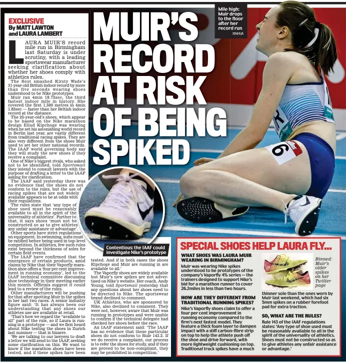  ?? XINHUA ?? Contentiou­s: the IAAF could investigat­e Nike’s prototype Mile high: Muir drops to the floor after her record run