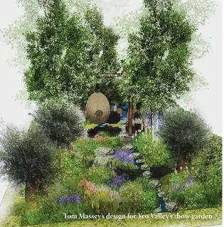  ??  ?? Tom Massey’s design for Yeo Valley’s show garden.