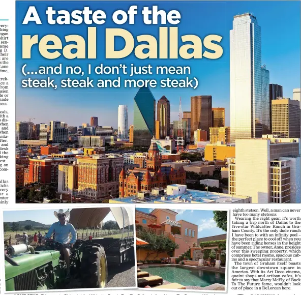  ??  ?? lone star: TV presenter Richard at the Wildcatter Ranch. Top: The Dallas skyline. Above: The Rosewood Mansion