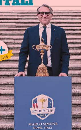  ?? ?? Alla guida della Ryder Cup Gian Paolo Montali, 64 anni, nelle vesti di direttore generale della Ryder Cup di Roma 2023. Per ricoprire questo ruolo nel 2016 l’ex tecnico e dirigente rinunciò all’incarico di d.g. del Leyton Orient, club di calcio londinese che puntava alla promozione in Premier League