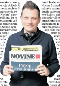  ??  ?? Dalibor Matanić Scenarist i redatelj napravio je prvu domaću seriju koju je otkupio i veliki Netflix