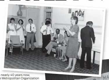  ??  ?? Sister Christine Stephens (top photo) leads an evaluation meeting in TMO’s early days in 1979 to discuss the outcome of a mayoral candidates’ “acccountab­ility session.” The session was moderated by Frank Rollins (bottom photo) of Ascension Lutheran...