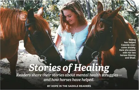  ?? ?? Riding has helped Cassidy overcome anxiety. Here she poses with her two horses Stormy and Shad.