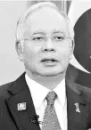  ??  ?? Datuk Seri Najib Tun Razak