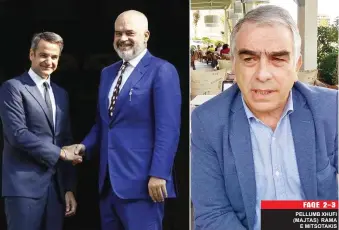  ??  ?? PELLUMB XHUFI ( MAJTAS) RAMA E MITSOTAKIS