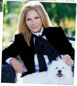  ??  ?? 2015: Miss Streisand with Samantha