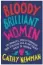  ??  ?? bloody brilliant Women by Cathy Newman is out now (William Collins)