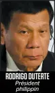  ??  ?? RODRIGO DUTERTE Président philippin