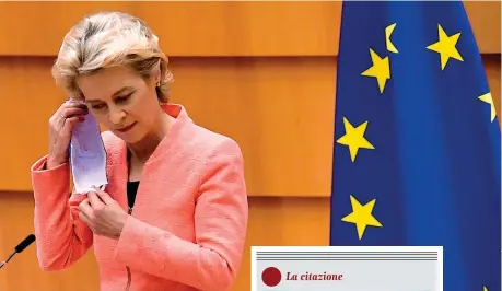  ??  ?? L’indirizzo e le politiche La presidente della Commission­e europea Ursula von der Leyen, 61 anni, in carica da fine 2019, a Bruxelles durante il suo discorso davanti al Parlamento europeo riunito in sessione plenaria (Afp)
