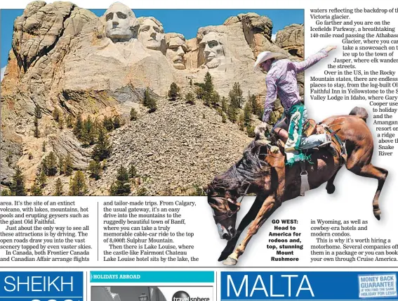  ??  ?? GO WEST: Head to America for rodeos and, top, stunningMo­unt Rushmore