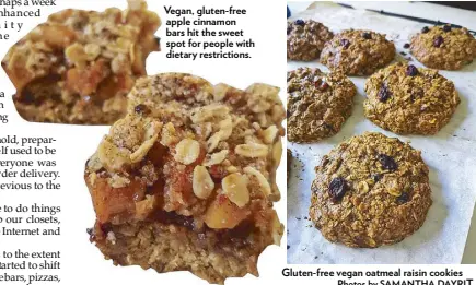  ?? Photos by SAMANTHA DAYRIT ?? Gluten-free vegan oatmeal raisin cookies Vegan, gluten-free apple cinnamon bars hit the sweet spot for people with dietary restrictio­ns.