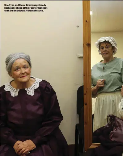  ??  ?? Una Ryan and Claire Timmons get ready backstage ahead of their performanc­e at the 62nd Wicklow ICA Drama Festival.