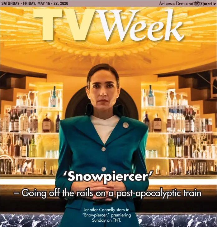  ??  ?? Jennifer Connelly stars in “Snowpierce­r,” premiering Sunday on TNT.