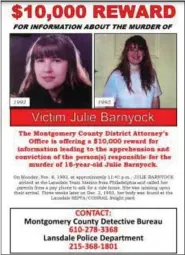  ?? SUBMITTED PHOTO — MONTGOMERY COUNTY DISTRICT ATTORNEY ?? Montgomery County District Attorney Kevin R. Steele is appealing for the public’s help to solve the 1993 murder of Julie Barnyock in Lansdale.