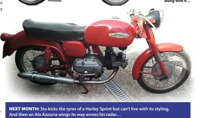  ??  ?? Below: Fanfare of trumpets! This is the machine Stu Thomson finally selected. Let’s see how he got along with it… NEXT MONTH: Stu kicks the tyres of a Harley Sprint but can’t live with its styling. And then an Ala Azzurra wings its way across his radar…