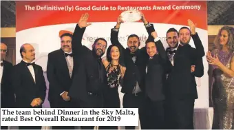  ??  ?? The team behind Dinner in the Sky Malta, rated Best Overall Restaurant for 2019