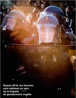  ?? ?? Depuis 2016, les femmes sont admises au sein de la brigade de gendarmeri­e mobile.