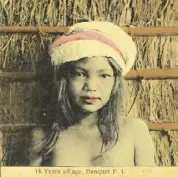  ??  ?? A postcard from Fernando Amorsolo of “14 Years of Age - Benguet P.I."