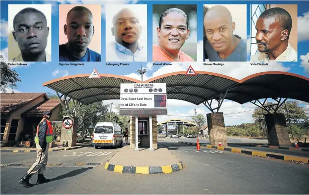  ?? Picture: Alaister Russell ?? Peter Selowa Kgotso Sekgobela Lebogang Maake Russel Warne Shaun Mashigo Vula Mayindi The entrance to the Palabora Mining Company, in Phalaborwa, Limpopo, where six mine workers died during an undergroun­d fire last Sunday. The board records ‘lost-time injuries’ (LTIs).