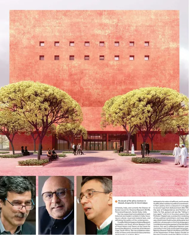  ?? From right ?? ↑
Professor Javed Majeed is from King’s College London.
Professor Premesh Lalu is co-editor of the book.
Behrooz Ghamari-tabrizi is Professor at Princeton University. ↑
The facade of The Africa Institute in Sharjah, designed by Sir David Adjaye.