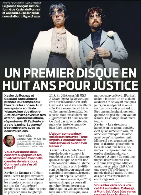  ?? PHOTO FOURNIE PAR JULIA & VINCENT ?? Le groupe français Justice, formé de Xavier de Rosnay et Gaspard Augé, lance un nouvel album, Hyperdrama.