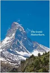  ??  ?? The iconic Matterhorn.